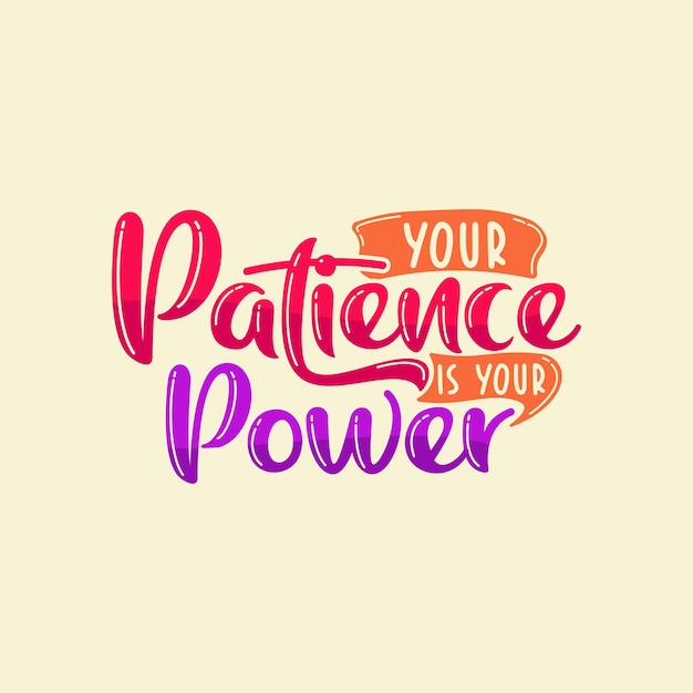 Patience power