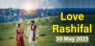 Aaj Ka Rashifal Love 30 May 2025 &nbsp;: &nbsp;30 मई 2025 दिन शुक्रवार &nbsp;का लव राशिफल जानिए&nbsp;